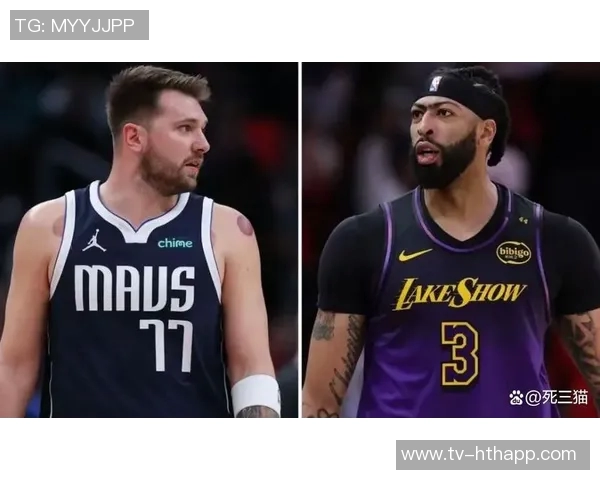 东契奇与浓眉赛后亲密互动揭示惊天交易背后的真相与友谊